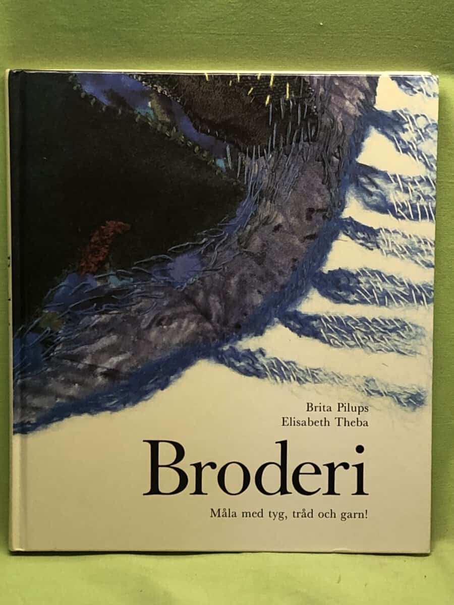 Brita Pilups. Elisabeth Theba. : Broderi