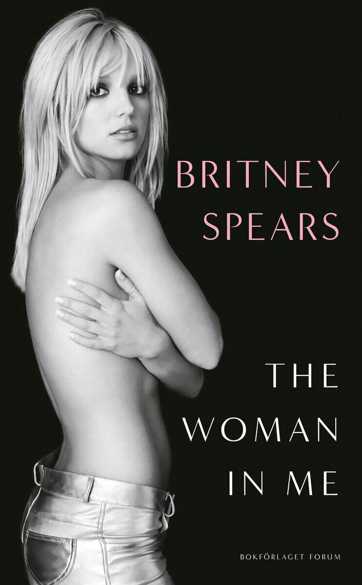 Britney Spears : The woman in me (svensk utgåva)