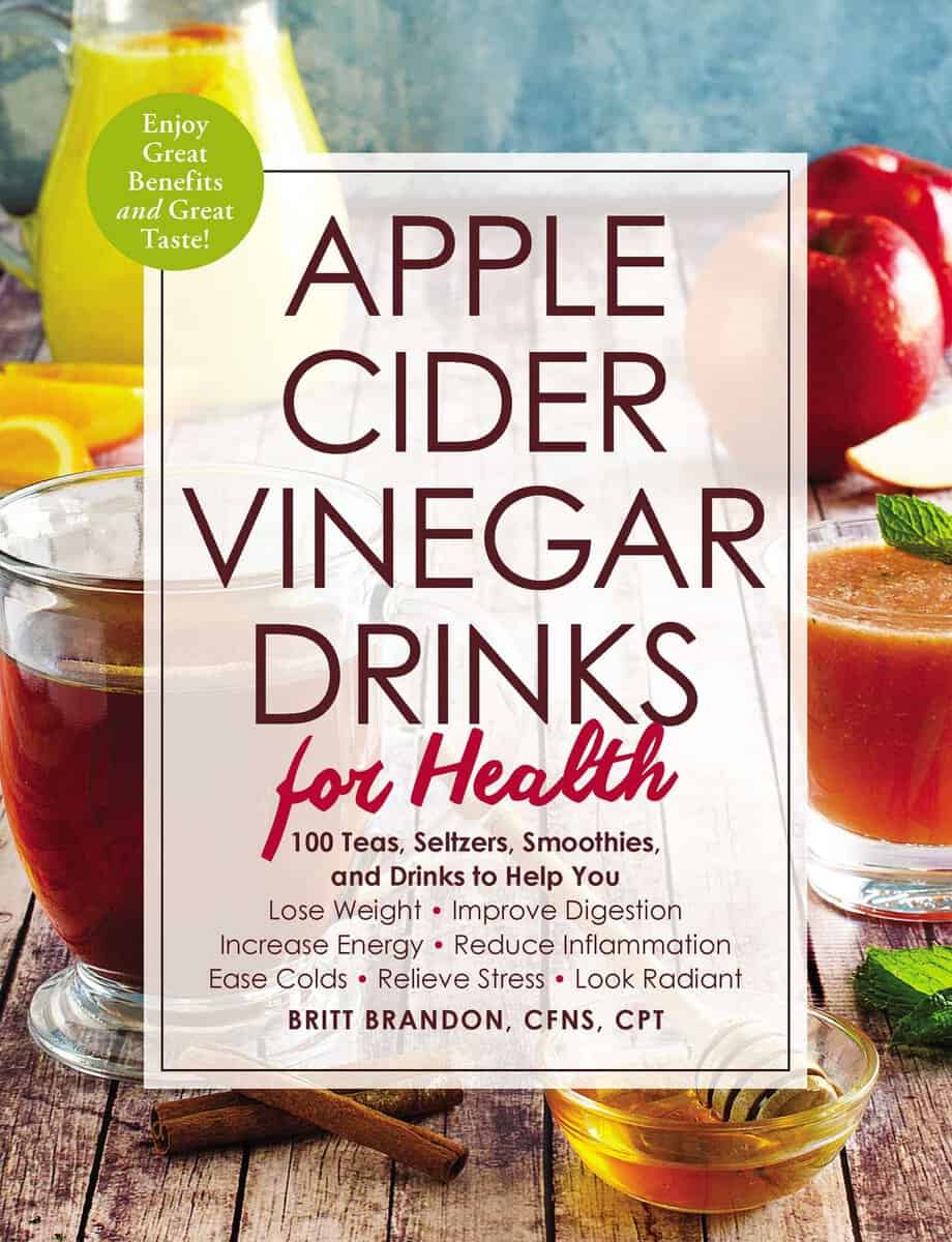 Britt Brandon : Apple cider vinegar drinks for health - 100 teas, seltzers, smoothies, and
