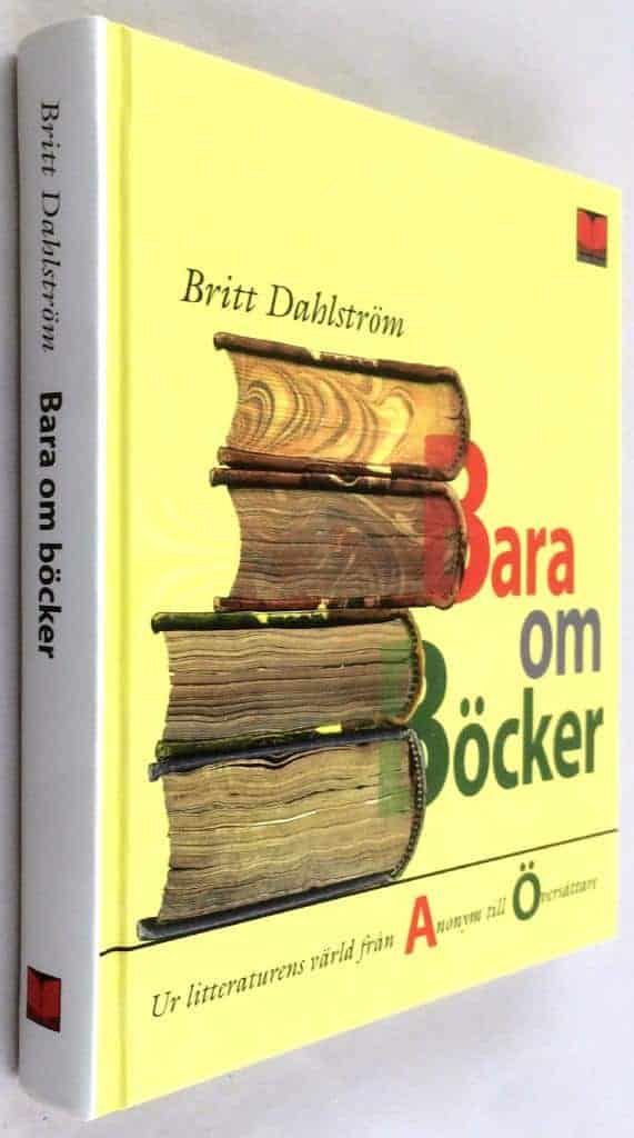 Britt Dahlström : Bara om böcker