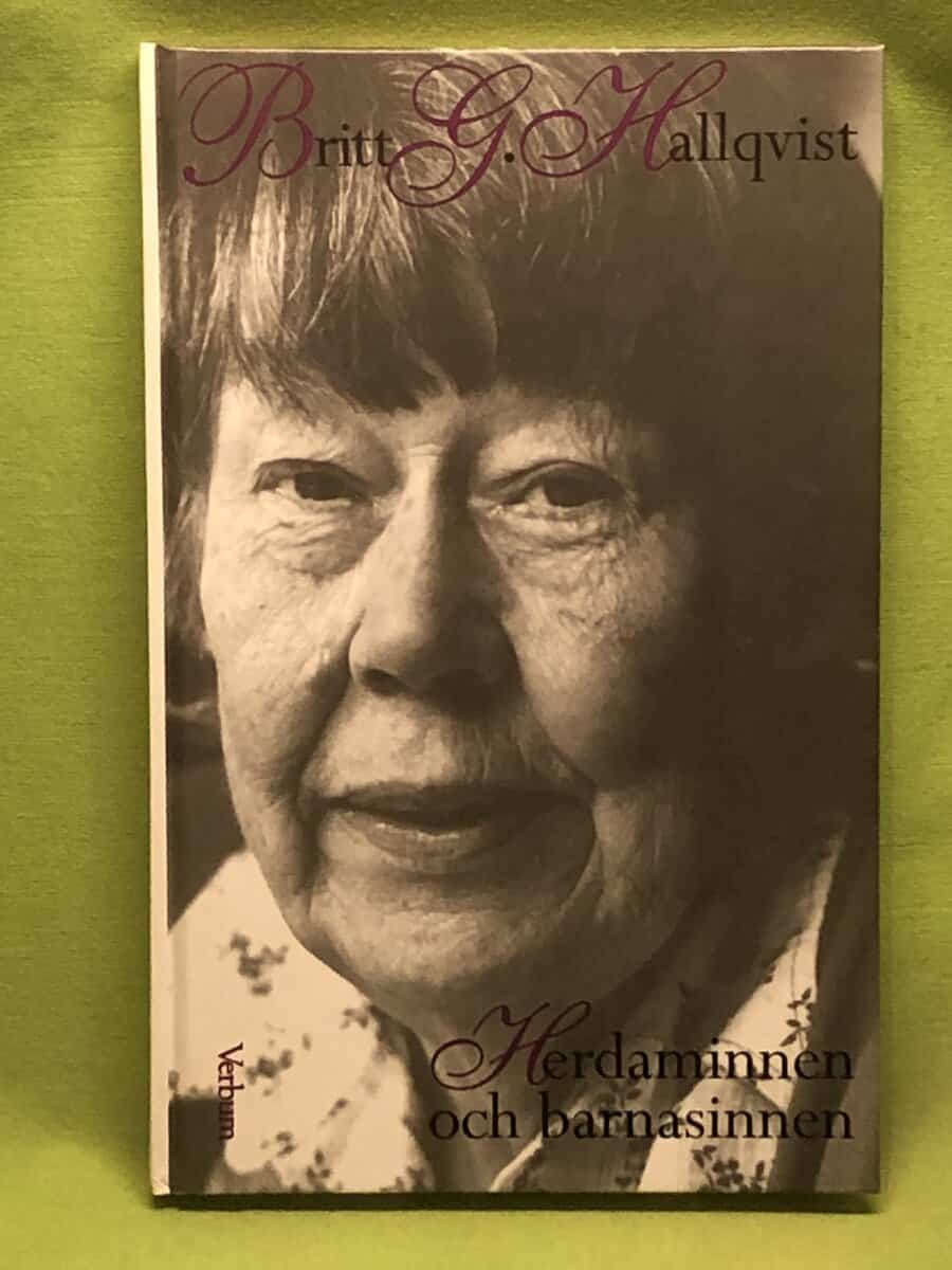 Britt G Hallqvist : Herdaminnen och barnasinnen