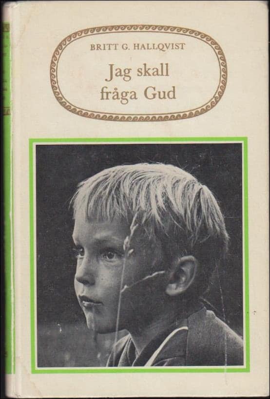 Britt G. Hallqvist : Jag skall fråga Gud
