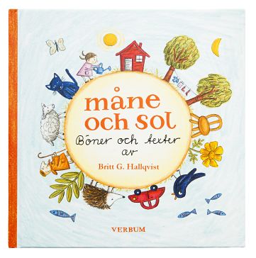 Britt G. Hallqvist : Måne och sol : böner och texter