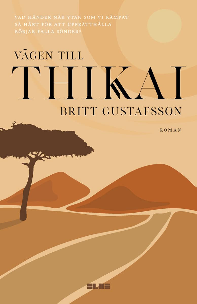 Britt Gustafsson : Vägen till Thikai