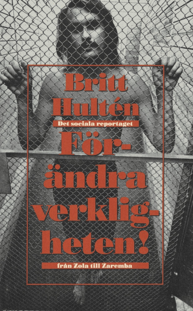 Britt Hultén : Förändra verkligheten!