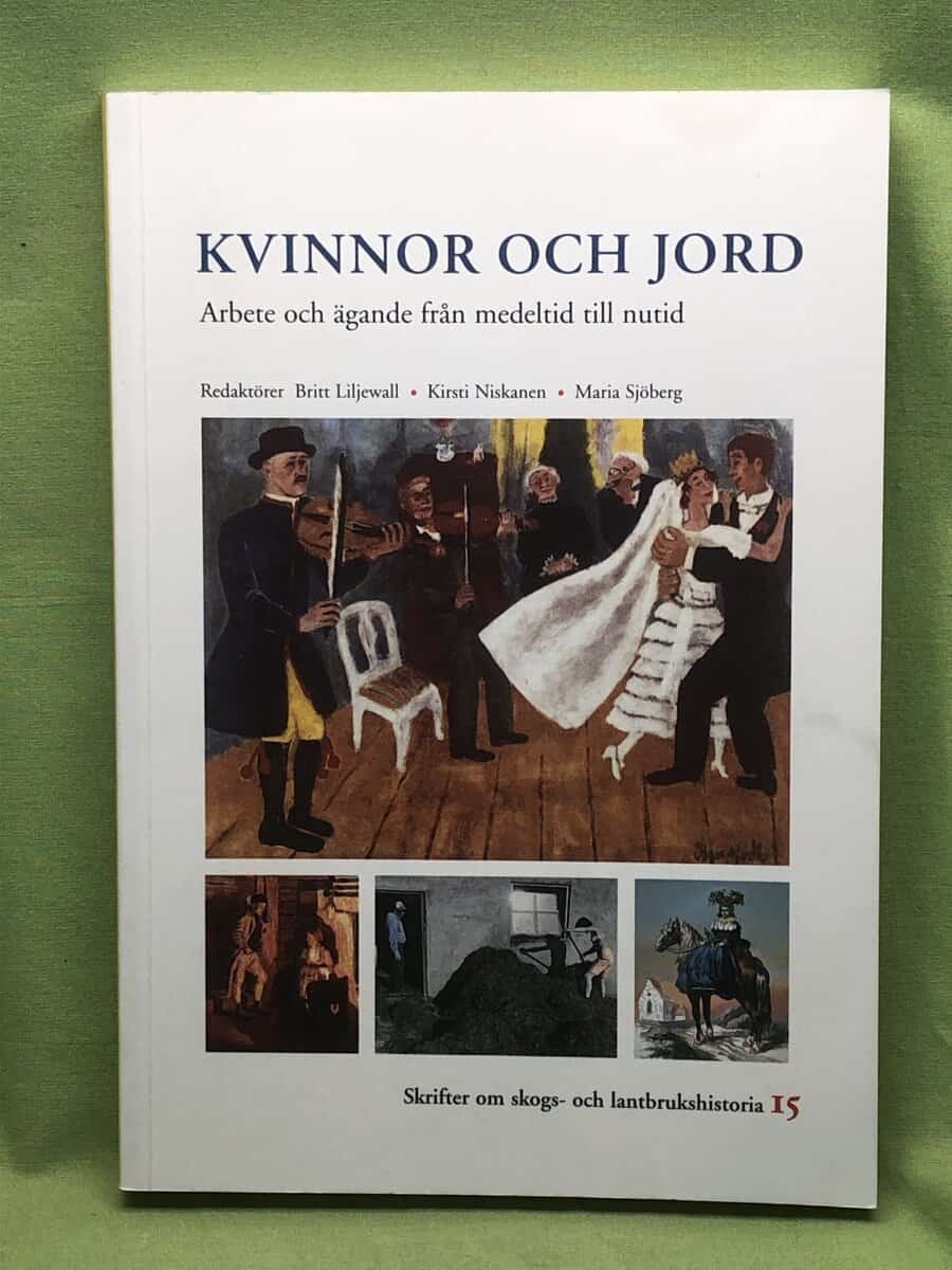 Britt Liljewall, Kirsti Niskanen, Maria Sjöberg : Kvinnor och jord