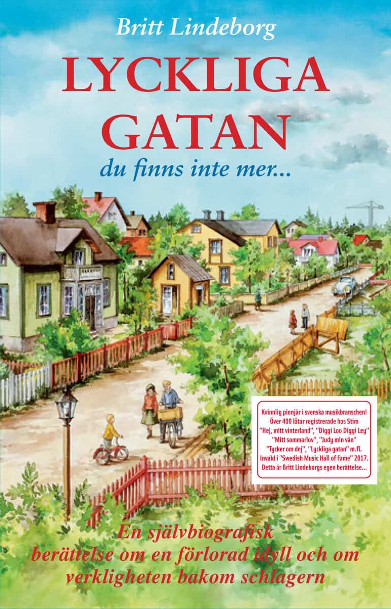 Britt Lindeborg : Lyckliga gatan : du finns inte mer