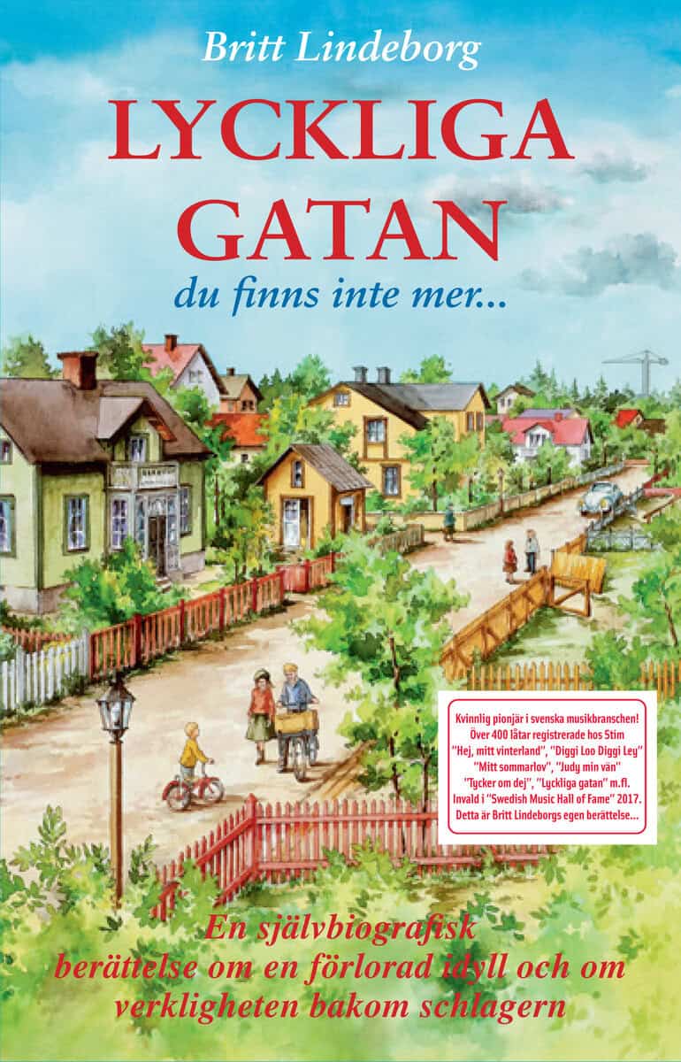 Britt Lindeborg : Lyckliga gatan : du finns inte mer