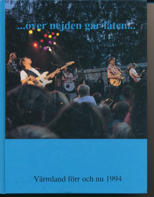 Insulander, Britt-Marie Berglund, Mats : …över nejden går låten… Om värmländsk musik. Värmland förr och nu 1994
