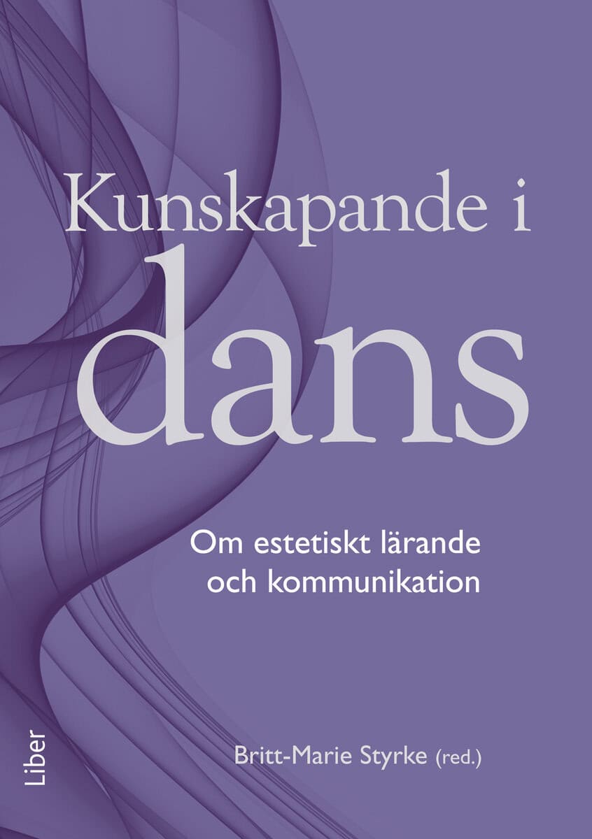 Britt-Marie Styrke : Kunskapande i dans