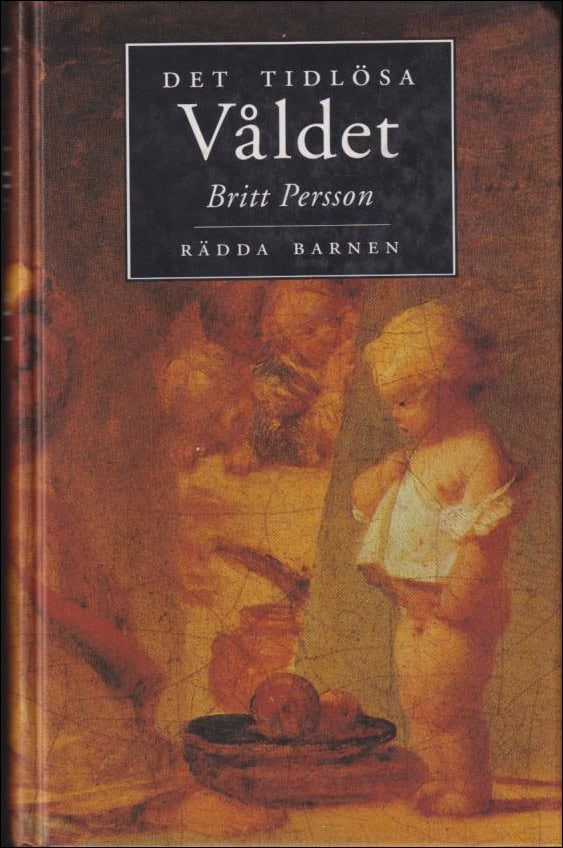 Britt Persson : Det tidlösa våldet