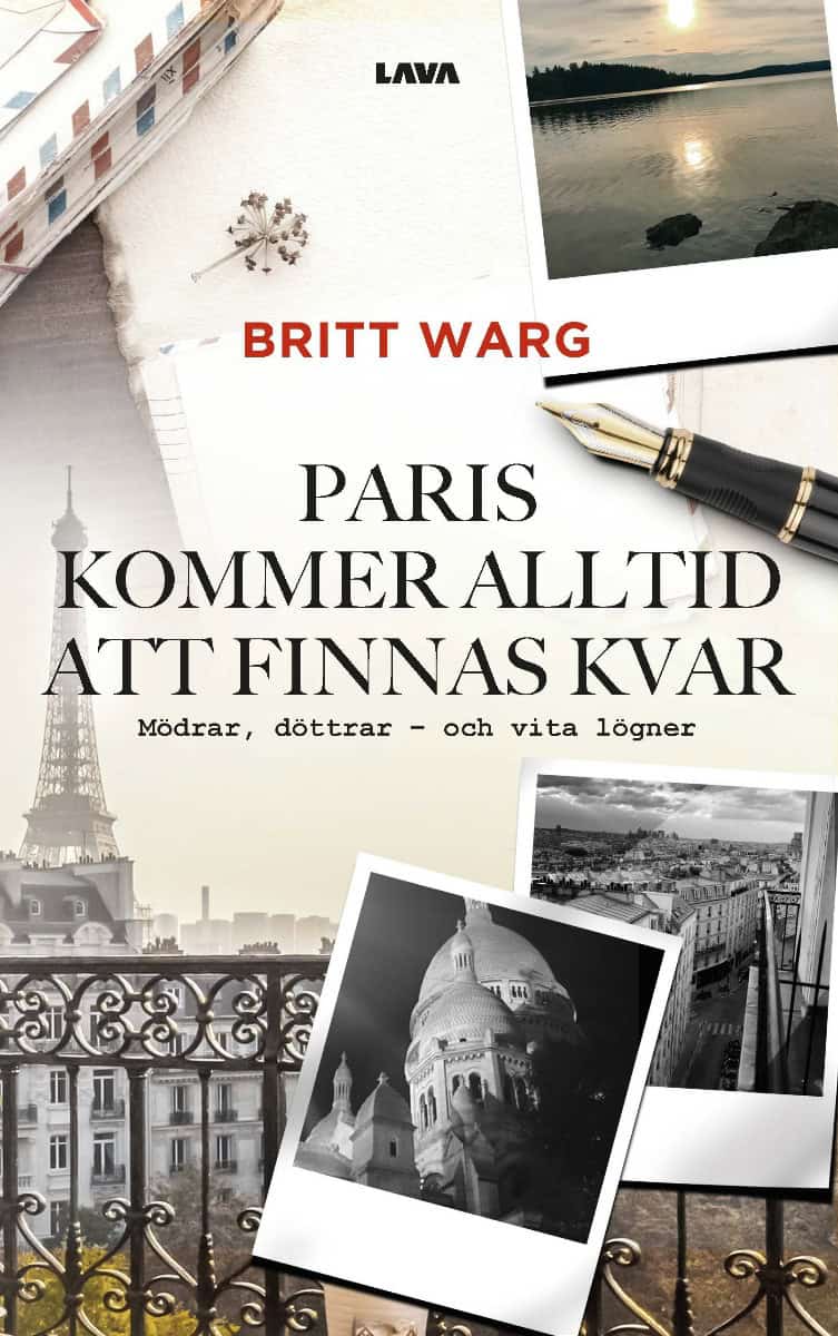 Britt Warg : Paris kommer alltid att finnas kvar