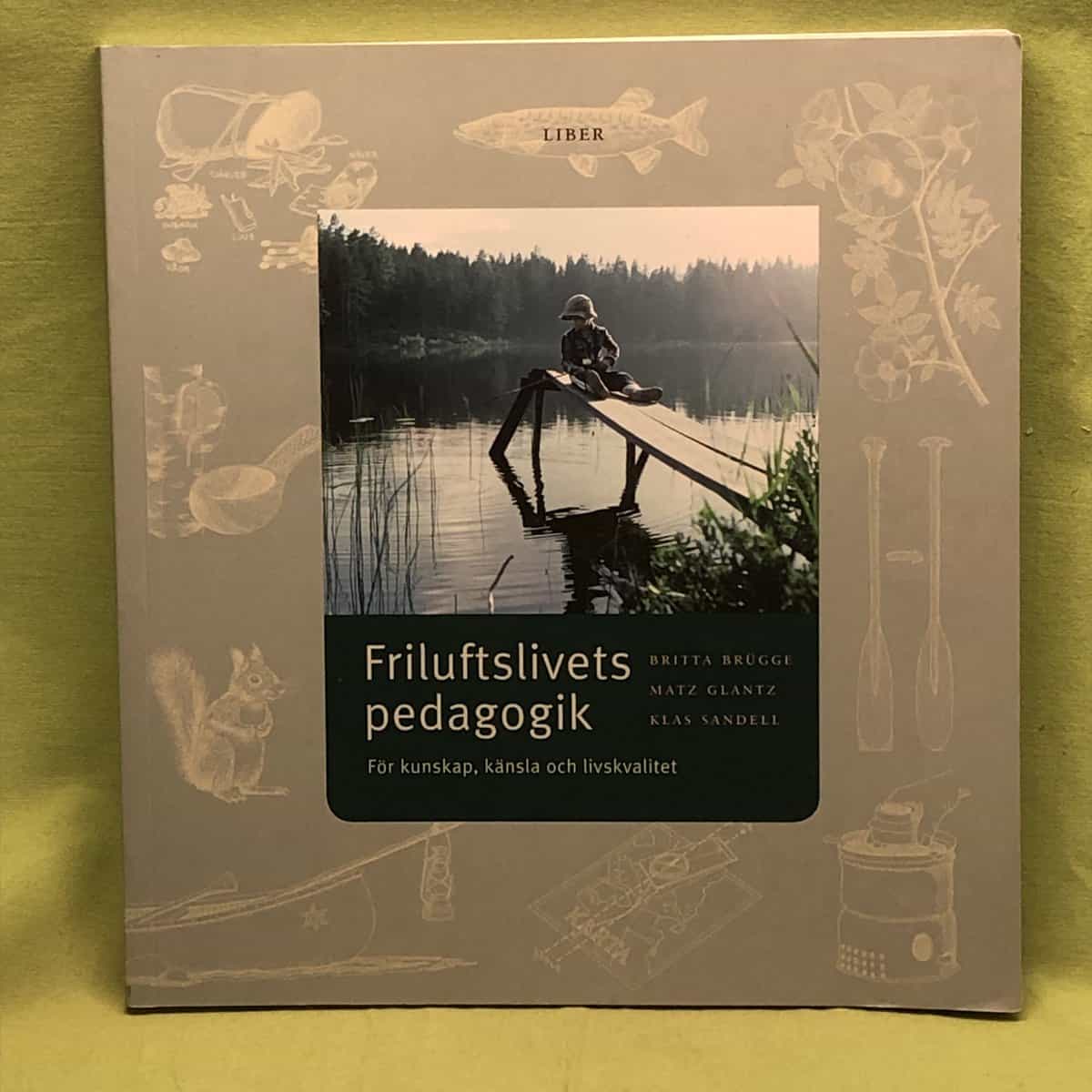 Britta Brügge : Friluftslivets pedagogik