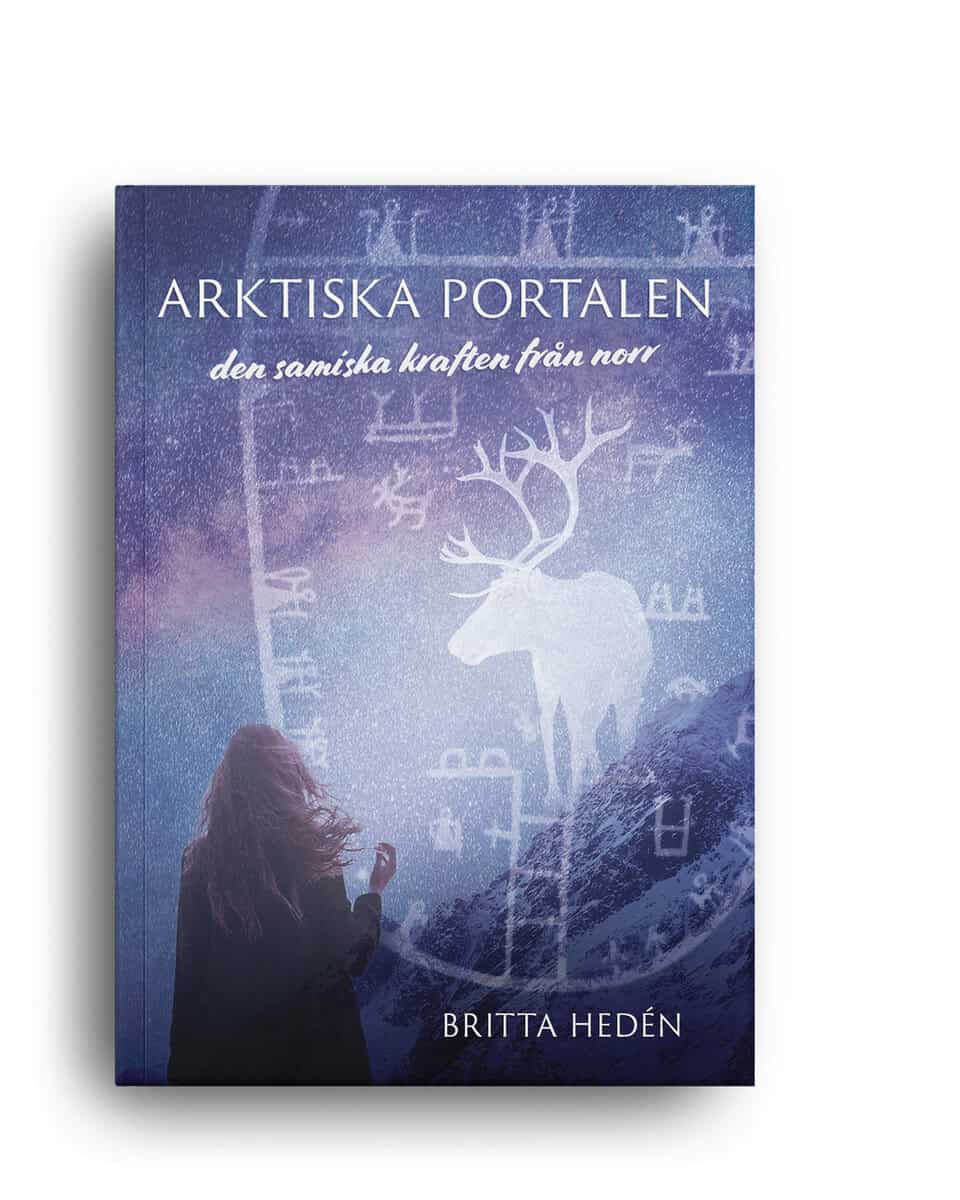 Britta Hedén : Arktiska portalen : den samiska kraften från norr