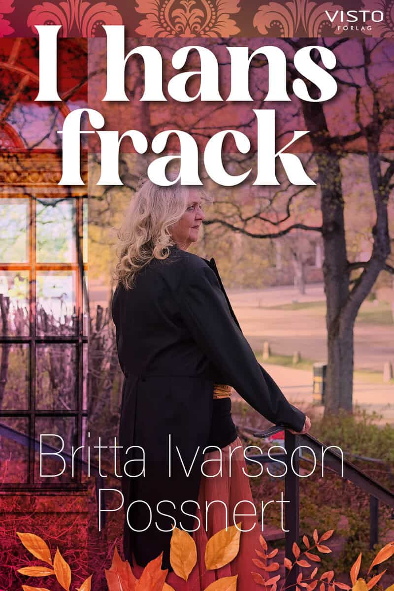 Britta Ivarsson Possnert : I hans frack