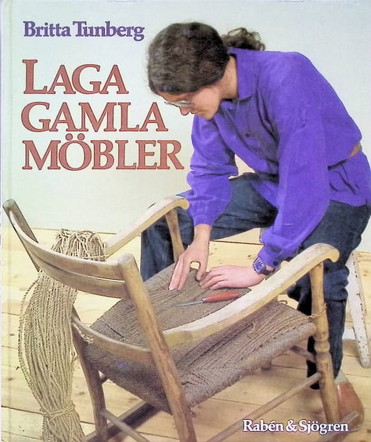 Britta Tunberg : Laga gamla möbler