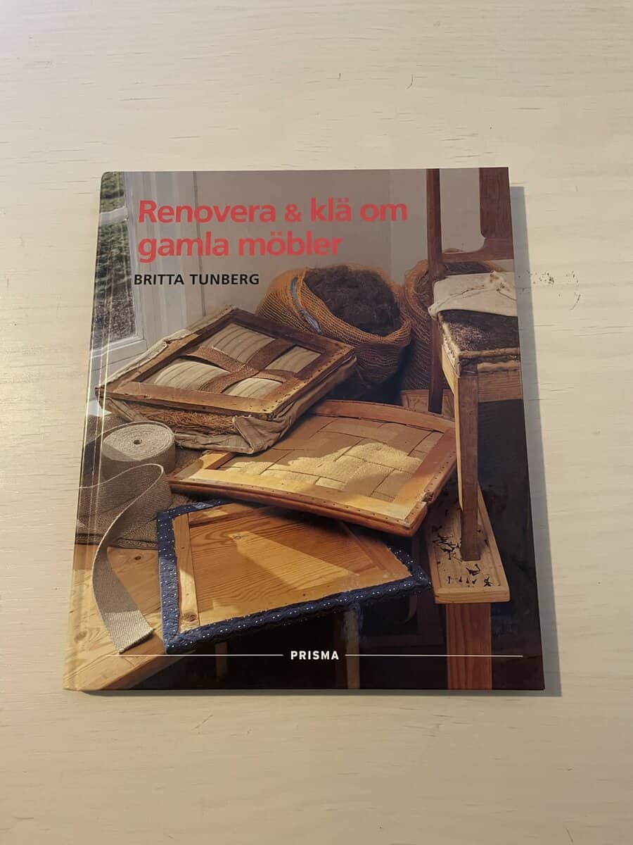Britta Tunberg : Renovera och klä om gamla möbler