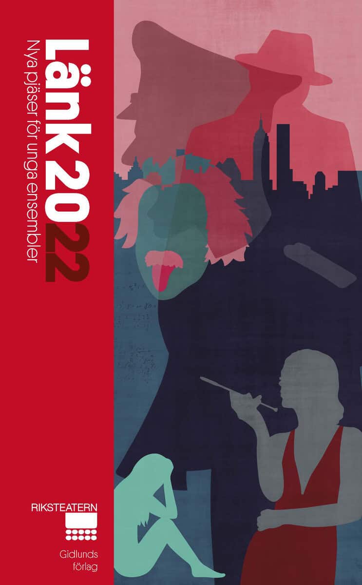 Brittain, Jamie ; Hallberg, Kristian ; Havnesköld, Grete ; Thor, Johanna ; Lindberg, Rasmus ; Mellgren, Christoffer ; Spegel, Robin N. : Länk 2022. Nya pjäser för unga ensembler