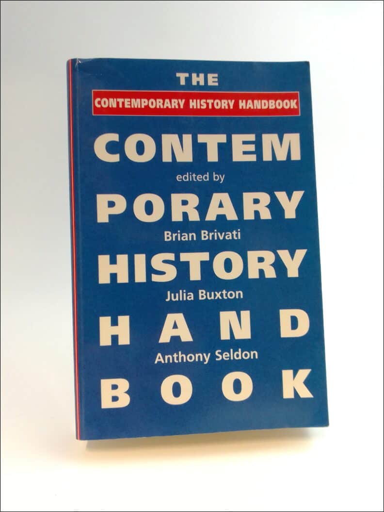 Briviati, Brian, Buxton, Julia och Seldon, Anthony : The contemporary history handbook