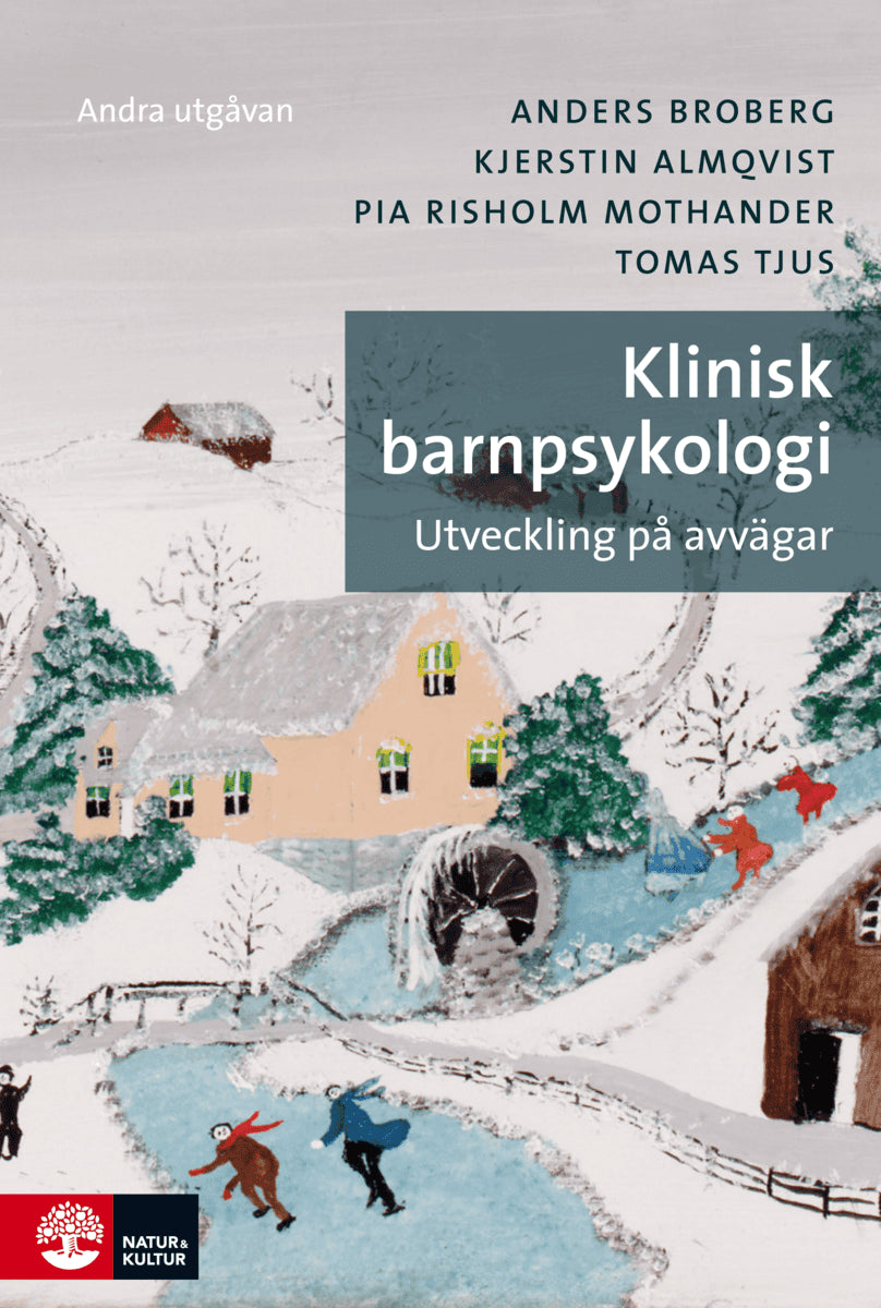 Broberg, Anders ; Almqvist, Kjerstin ; Risholm Mothander, Pia ; Tjus, Tomas : Klinisk barnpsykologi