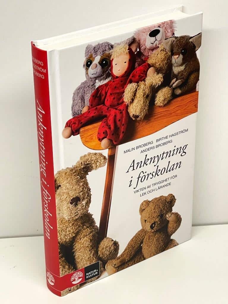 Broberg, Malin ; Hagström, Birthe ; Broberg, Anders : Anknytning i förskolan