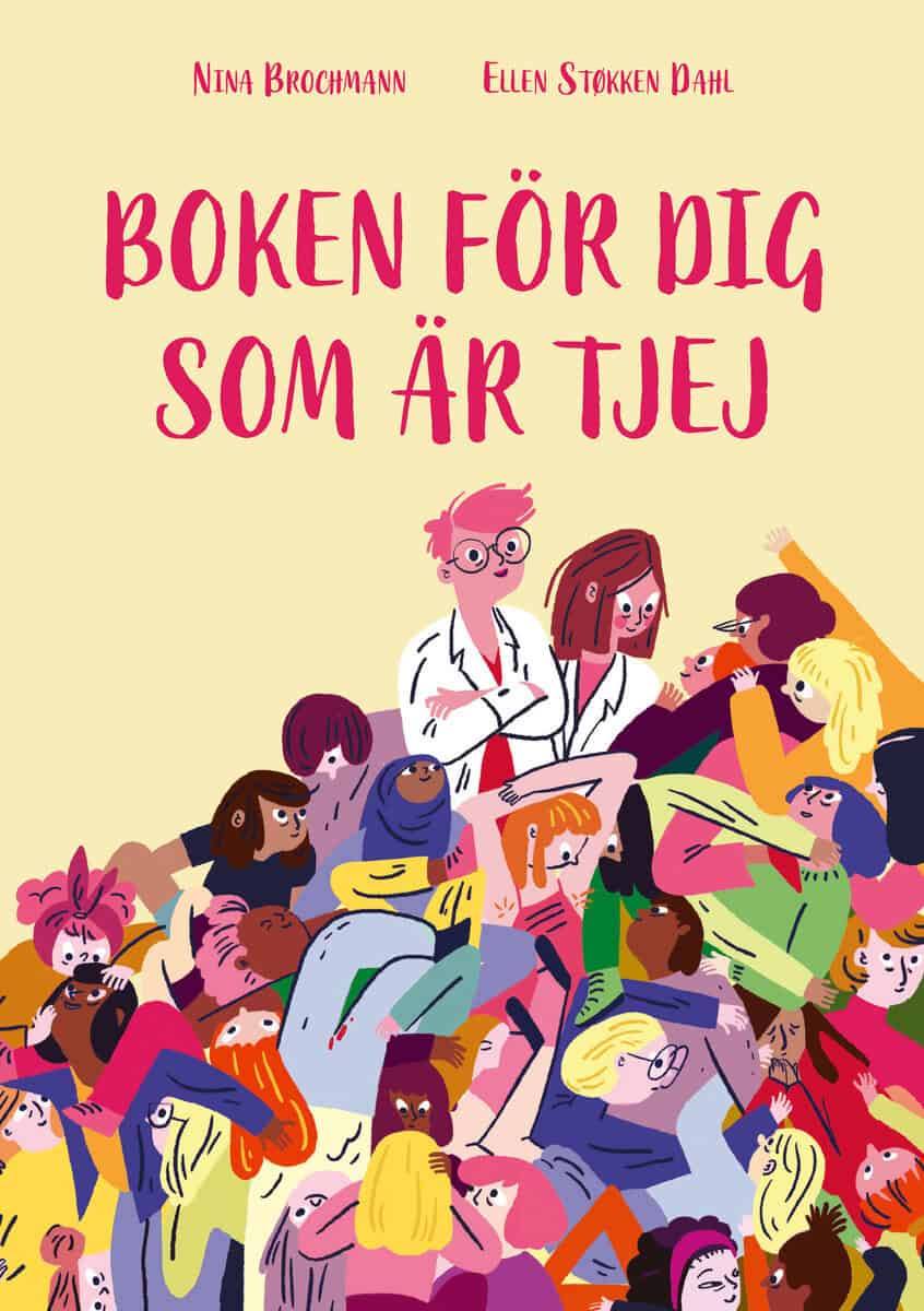 Brochmann, Nina ; Støkken Dahl, Ellen : Boken för dig som är tjej : Ellen och Ninas guide till puberteten