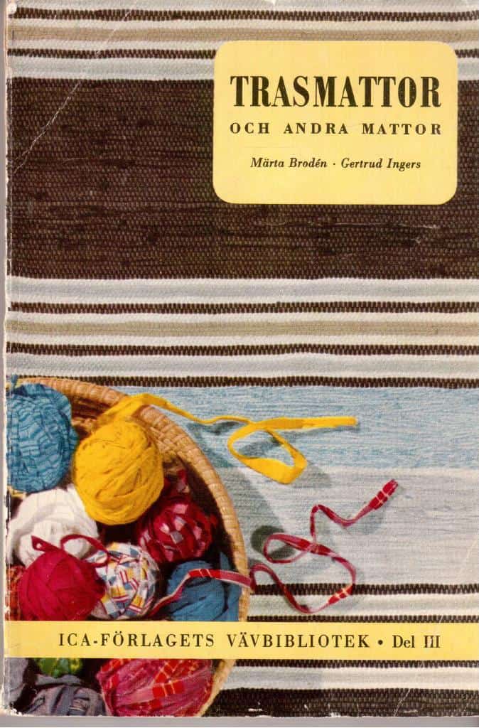 Brodén, Märta ; Ingers, Gertrud : Trasmattor och andra mattor