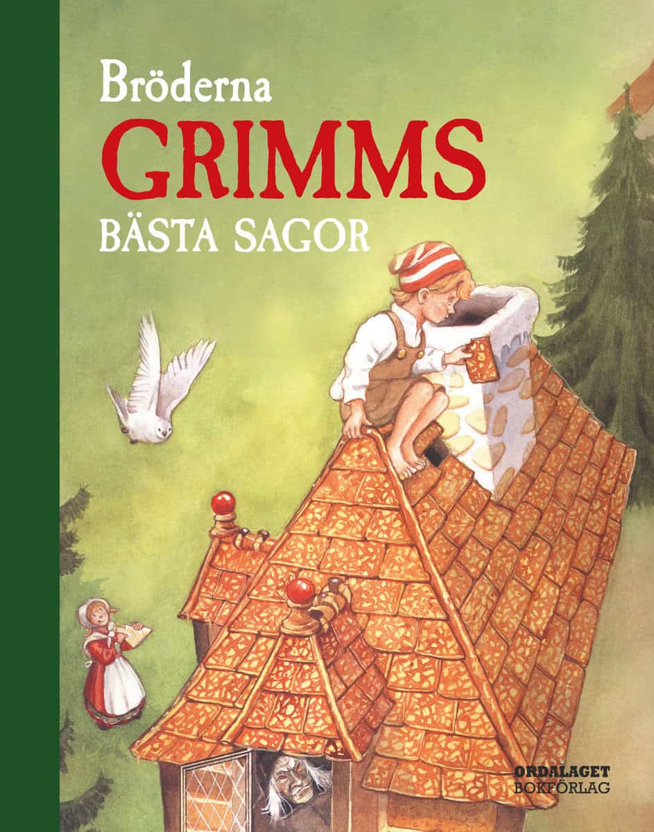 Bröderna Grimm : Bröderna Grimms bästa sagor