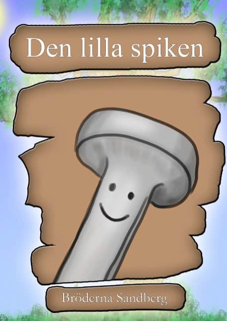 Bröderna Sandberg : Den lilla spiken