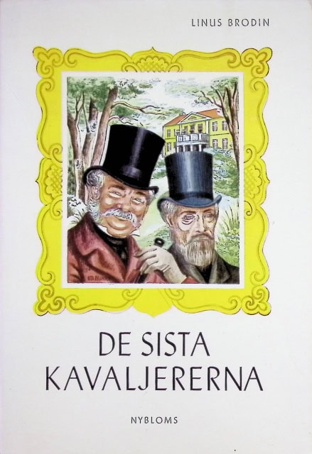 Brodin Linus : De sista kavaljererna