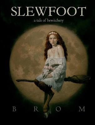 Brom : Slewfoot
