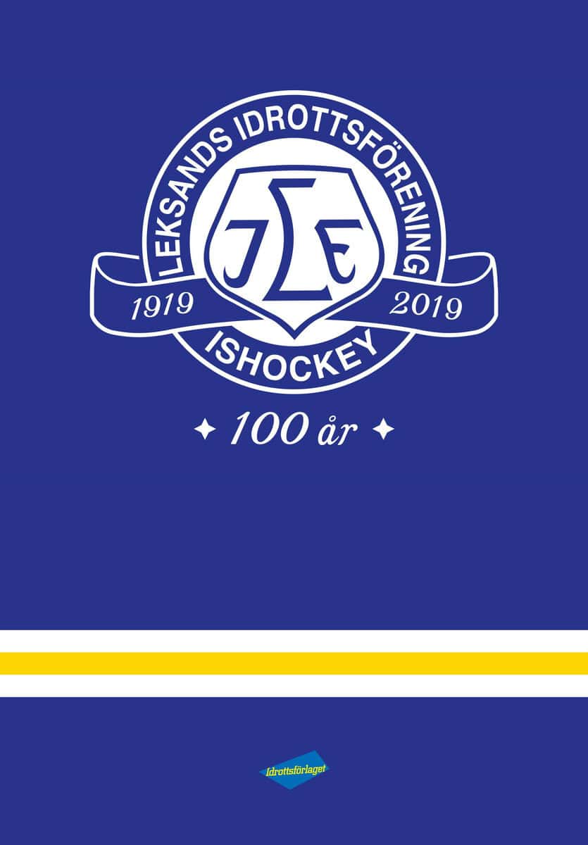 Broman, Elin ; Ingels, Lars ; Rönnkvist, Ronnie ; Persson, Gunnar : Leksands IF 100 år : en kavalkad i ord och bild