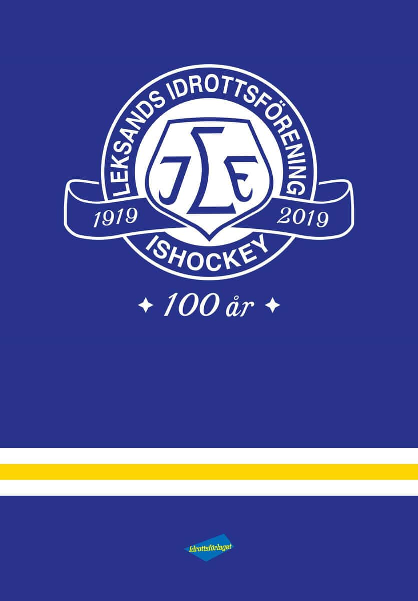 Broman, Elin ; Ingels, Lars ; Rönnkvist, Ronnie ; Persson, Gunnar : Leksands IF 100 år : en kavalkad i ord och bild