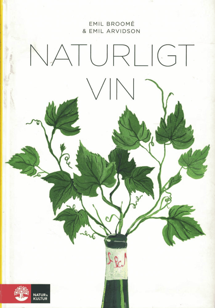 Broomé, Emil ; Arvidson, Emil : Naturligt vin