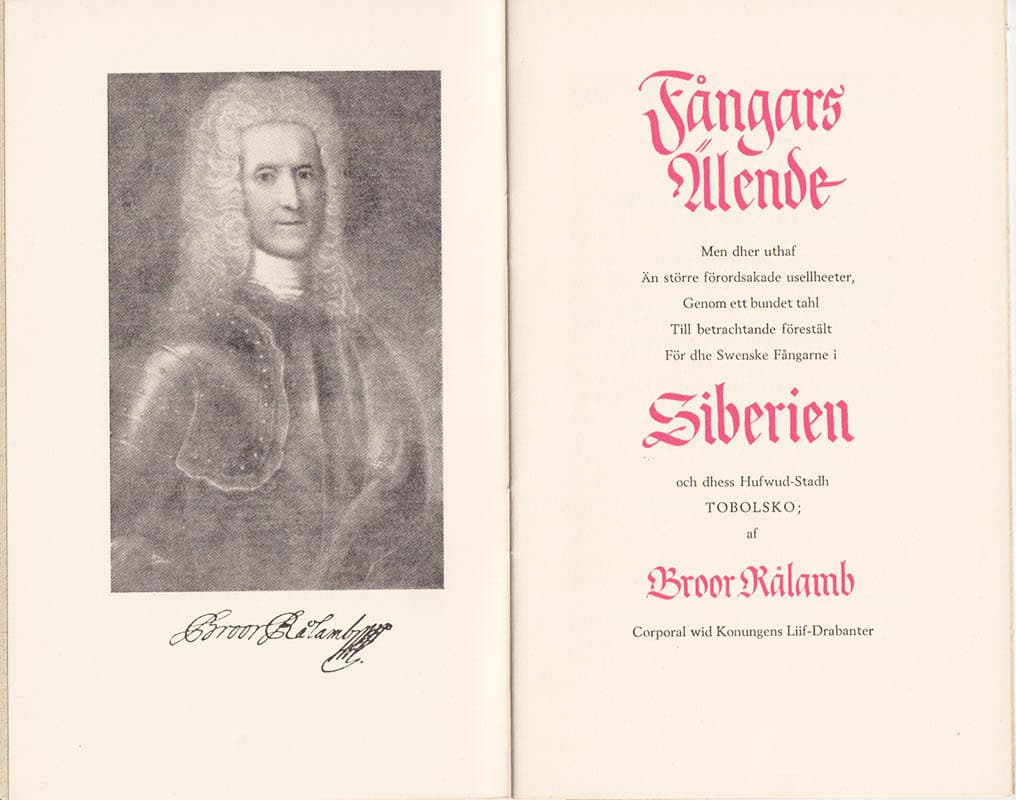 Broor Rålamb : Fångars älende men dher uthaf än större förordsakade usellheeter, Genom ett bundet tahl Till betrachtande förestält För dhe Swenske Fångarne i Sibirien och dhess Hufwud-Stad Tobolsko; af Broor Rålamb, Corporal wid Konungens Liif-Drabanter