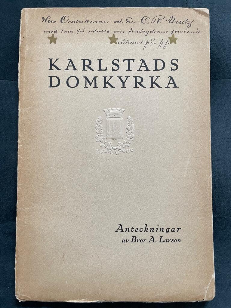 Bror A. Larson : Anteckningar om Karlstads domkyrka