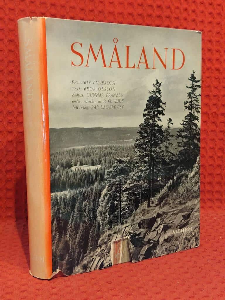 Bror Olsson, Erik Liljeroth, Gunnar Franzén, Pär Lagerk... : Ett bildverk om Småland