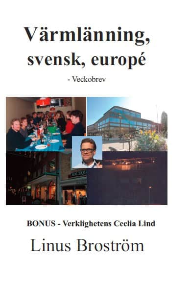 Broström, Linus ; Broström : Värmlänning, svensk, europé : veckobrev