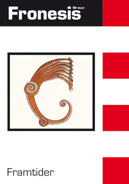 brown, adrienne maree ; Lindström, Kati ; Williams, Raymond ; Gan, Elaine ; Tsing, Anna ; Swanson, Heather ; Bubandt, Nils ; Stengers, Isabelle ; Higgins, Marc ; Akómoláfé, Báyò ; Radomska, Marietta ; Mehrabi, Tara ; Lykke, Nina ; DF, GT ; Svenungsson, Jayne ; Jackson, Steven J. ; Le Guin, Ursula K. : Fronesis 86-87. Framtider