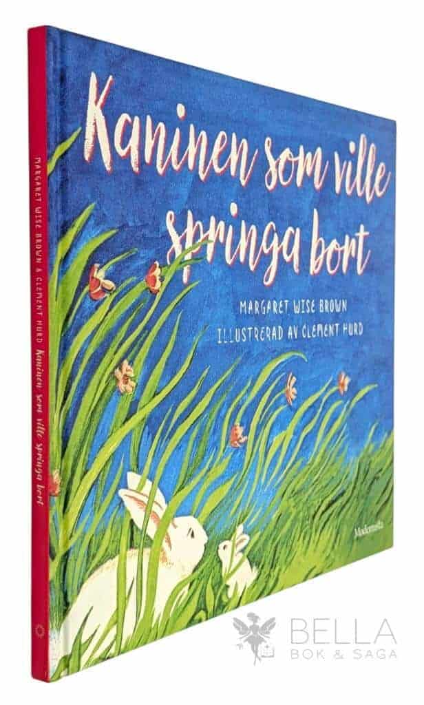 Brown, Margaret Wise ; Hurd, Clement : Kaninen som ville springa bort