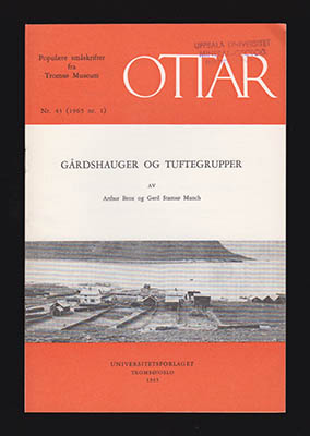 Brox, Arthur ; Munch, Gerd Stamsø : Ottar. Gårdshauger og tuftegrupper