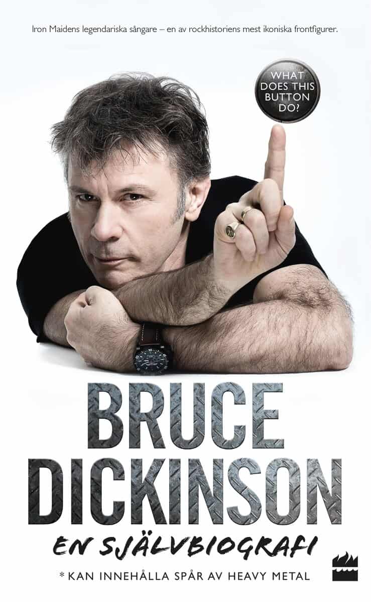 Bruce Dickinson : Bruce Dickinson En självbiografi: What does this button do?