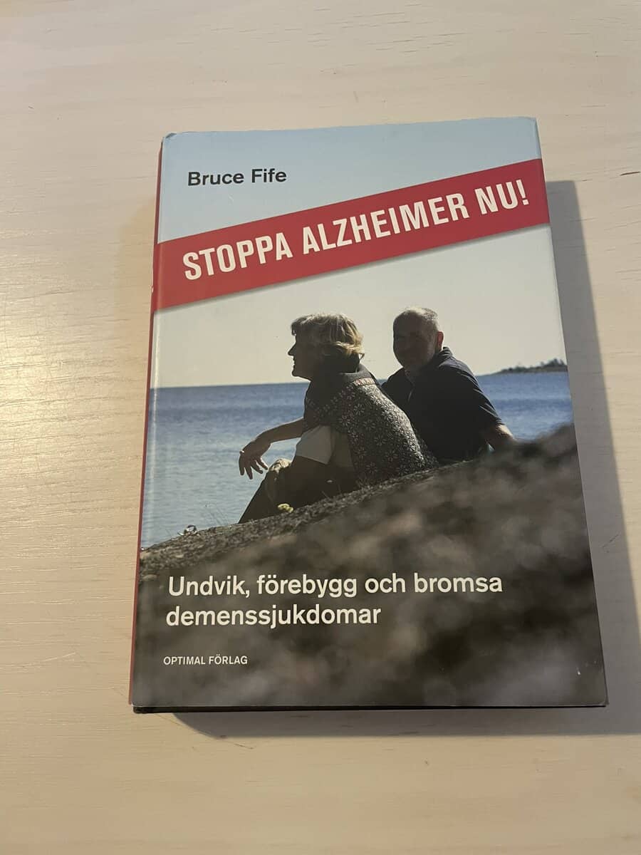 Bruce Fife : Stoppa Alzheimer nu!