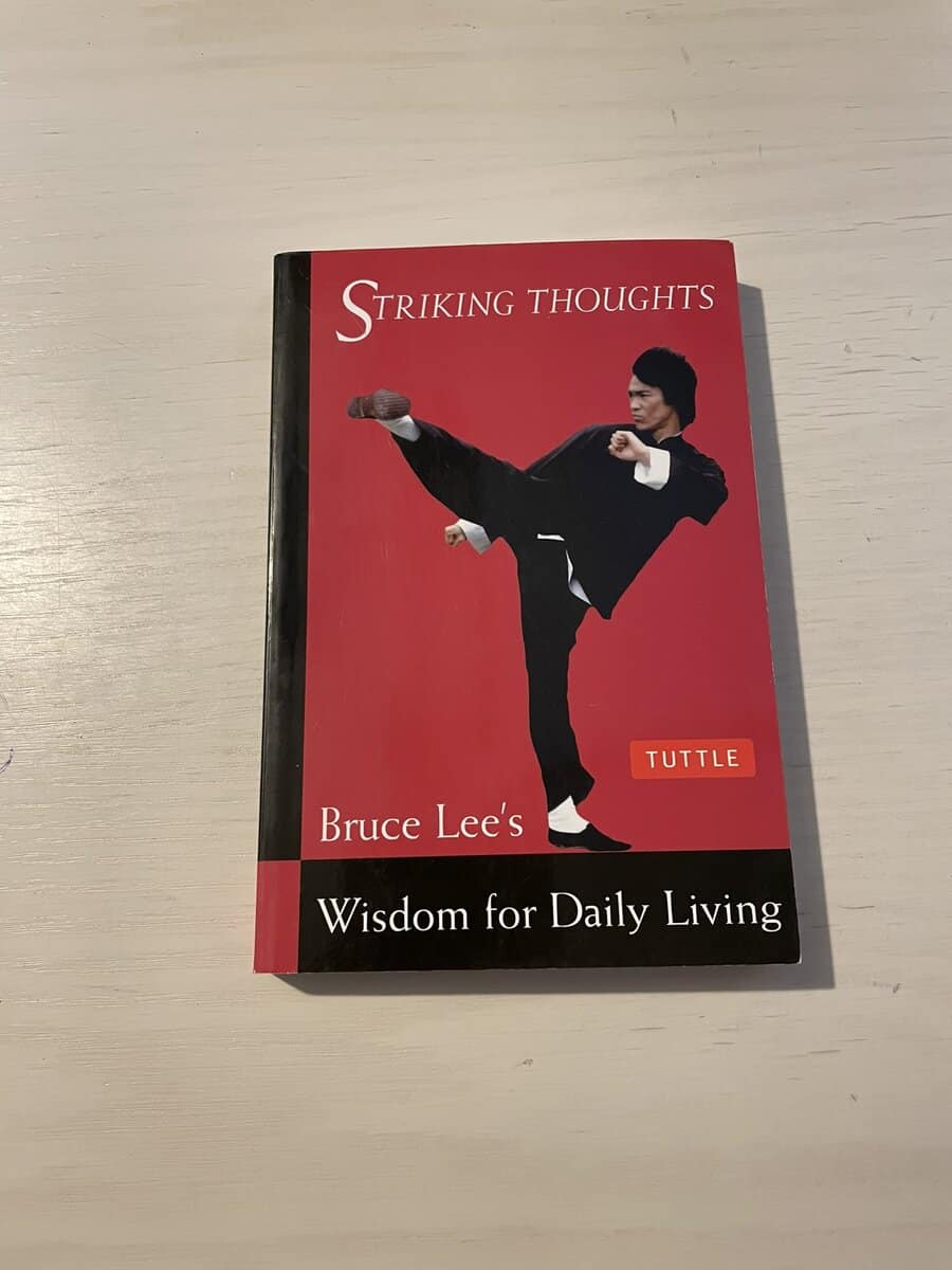 Bruce Lee : Striking thoughts