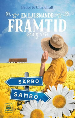 Bruce, Lillemor ; Carnehult, Monika : En ljusnande framtid...