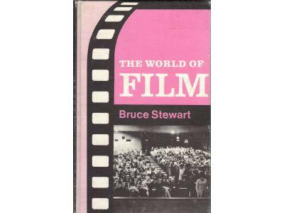 Bruce Stewart : The world of film