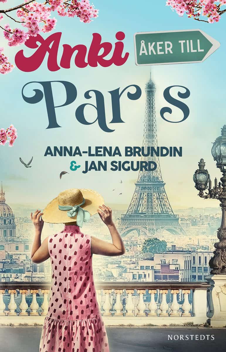 Brundin, Anna-Lena ; Sigurd, Jan : Anki åker till Paris