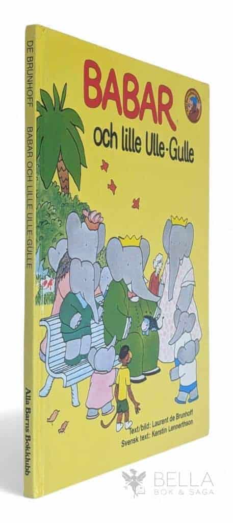 Brunhoff, Laurent de ; Lennerthson, Kerstin : Babar och lille Ulle-Gulle