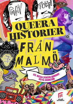 Brunnström, Pål ; Svensson Chowdhury, Matilda : Queera historier från Malmö