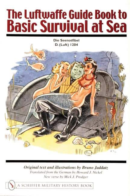 Bruno Jaddatz : The Luftwaffe Guide Book To Basic Survival At Sea